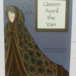 Queen Averil the Vain