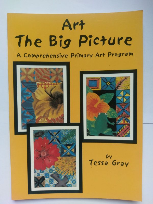 Art the Big Picture- Primary Art Program by Tessa Gray